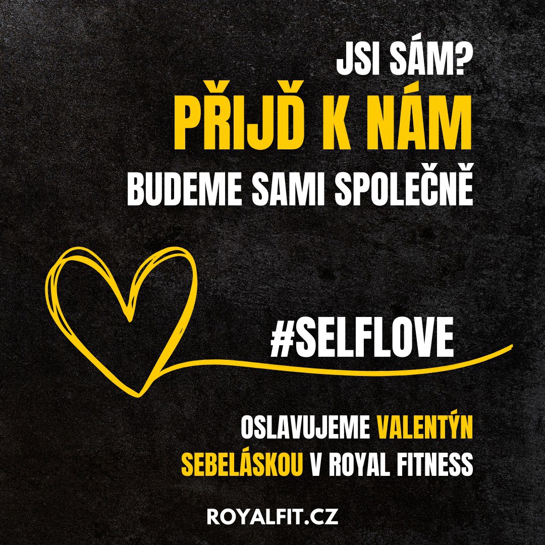 Royal Fitness Valentýn a sebeláska